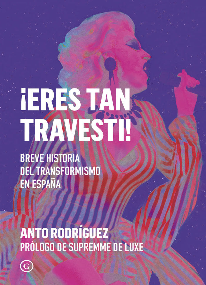 ¡ERES TAN TRAVESTI!, de RODRIGUEZ, ANTO | portada del libro