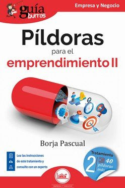 PILDORAS PARA EL EMPRENDIMIENTO II, de PASCUAL, BORJA | portada del libro