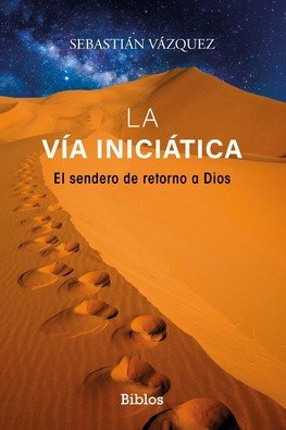 LA VIA INICIATICA, de VAZQUEZ, SEBASTIAN | portada del libro