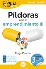 GUIABURROS PILDORAS PARA EL EMPRENDIMIENTO III, de PASCUAL, BORJA | portada del libro