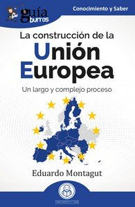 CONSTRUCCION DE LA UNION EUROPEA, LA, de MONTAGUT, EDUARDO | portada del libro