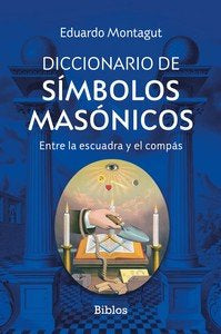 DICCIONARIO DE SIMBOLOS MASONICOS, de MONTAGUT, EDUARDO | portada del libro
