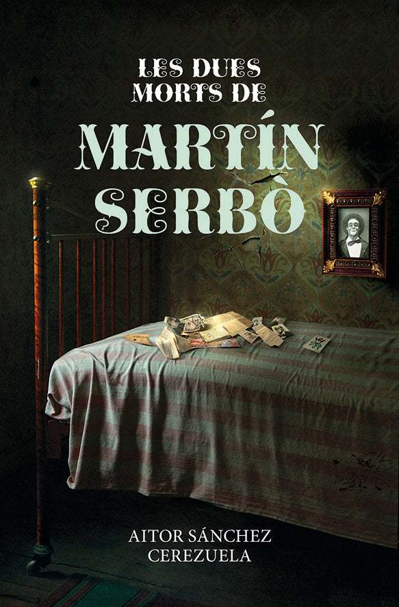 LES DUES MORTS DE MARTIN SERBO, de AITOR SANCHEZ CEREZUELA | portada del libro