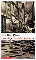 VIAJEROS DEL CONTINENTE, LOS, de Eva Díaz Pérez | portada del libro