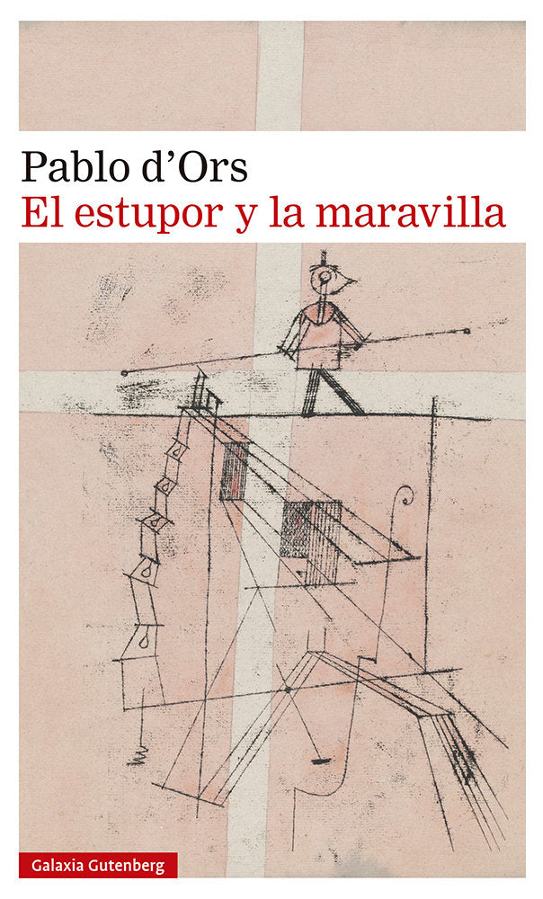 ESTUPOR Y LA MARAVILLA, EL - RÚSTICA, de D'ORS | portada del libro