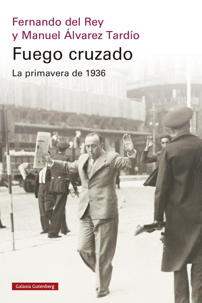 Fuego cruzado. La primavera de 1936, de DEL REY | portada del libro