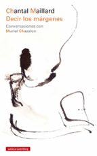 DECIR LOS MÁRGENES, de Chantal Maillard | portada del libro