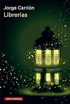 LIBRERÍAS   *, de Jorge Carrión | portada del libro