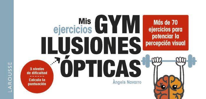 MIS EJERCICIOS GYM ILUSIONES OPTICAS, de NAVARRO SIMON, ·NGELS | portada del libro