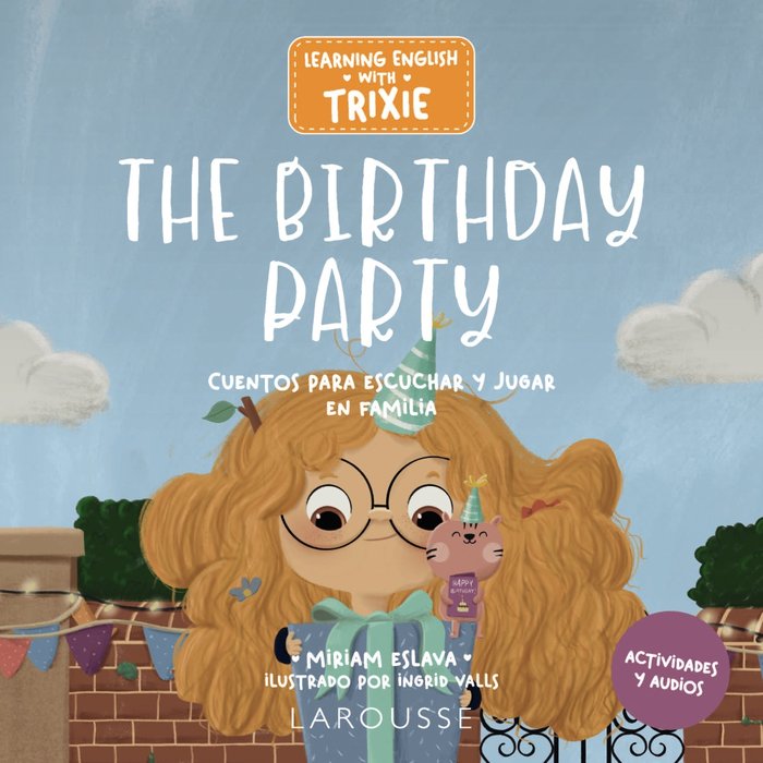Learning English with Trixie. The Birthday Party, de ESLAVA, MIRIAM | portada del libro