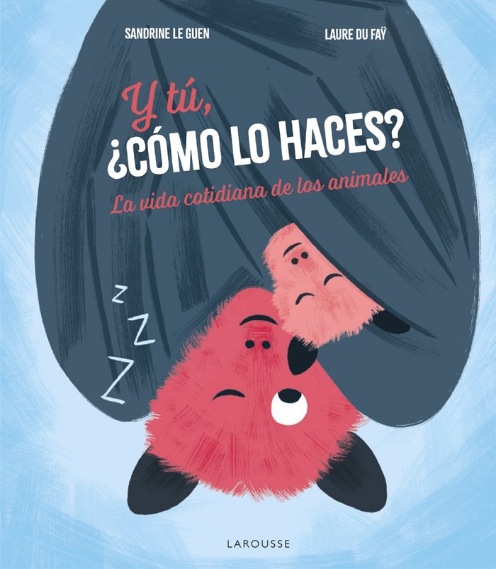 Y TU COMO LO HACES, de EDITIONS LAROUSSE | portada del libro
