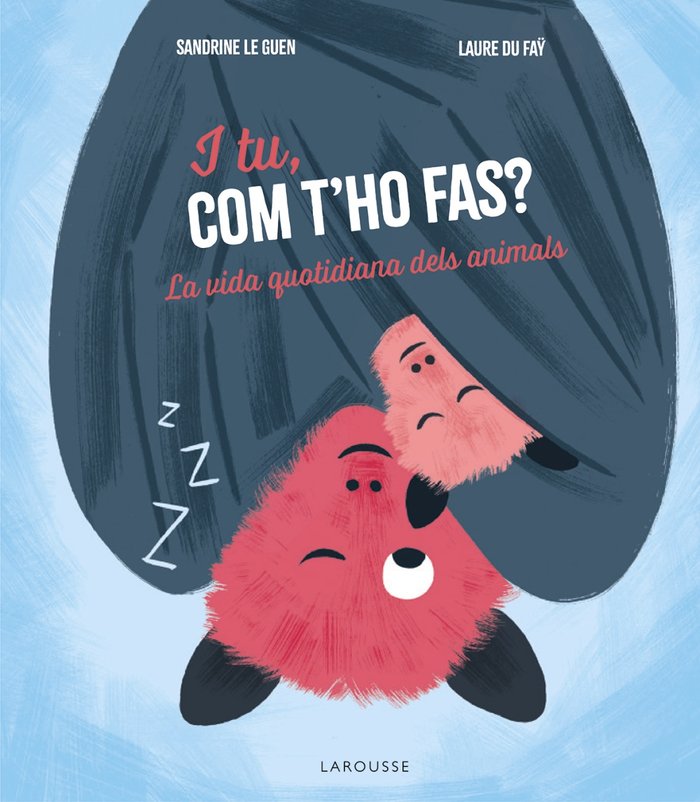 I tu, com t'ho fas?, de EDITIONS LAROUSSE | portada del libro