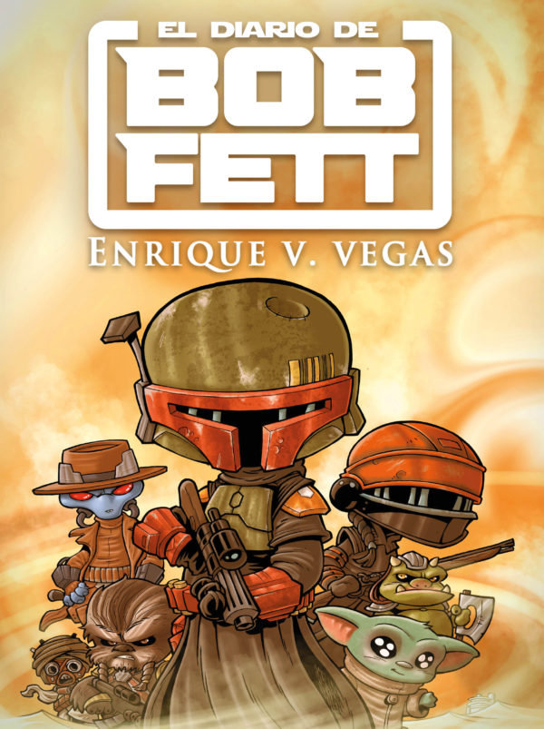 EL DIARIO DE BOB FETT, de ENRIQUE V. VEGAS, ENRIQUE | portada del libro