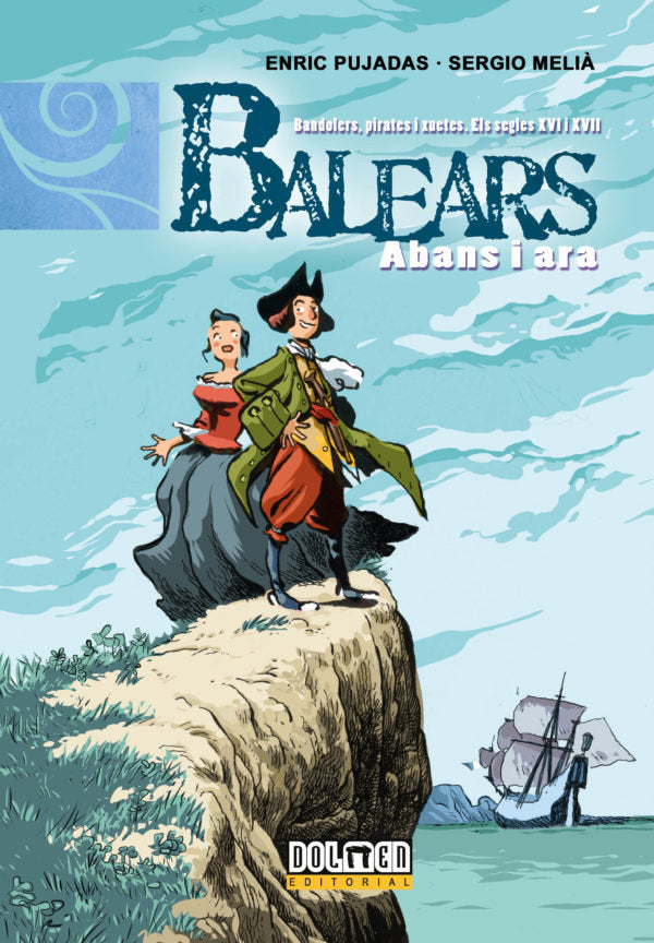 BALEARS ABANS I ARA: Bandolers, pirates i xuetes. Els segles XVI i XVII, de PUJADAS, ENRIC | portada del libro