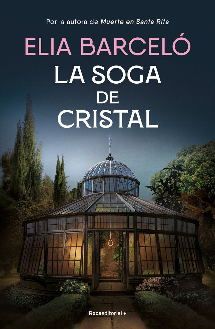 LA SOGA DE CRISTAL (MUERTE EN SANTA RITA 3), de BARCELO, ELIA | portada del libro