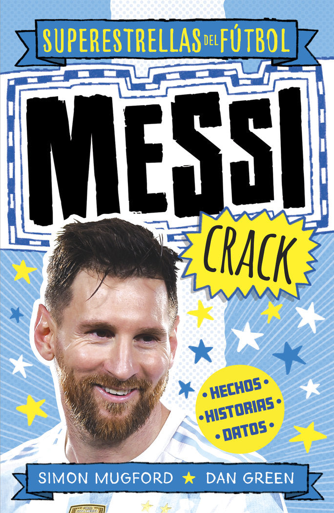MESSI CRACK (SUPERESTRELLAS DEL FUTBOL), de MUGFORD, SIMON | portada del libro