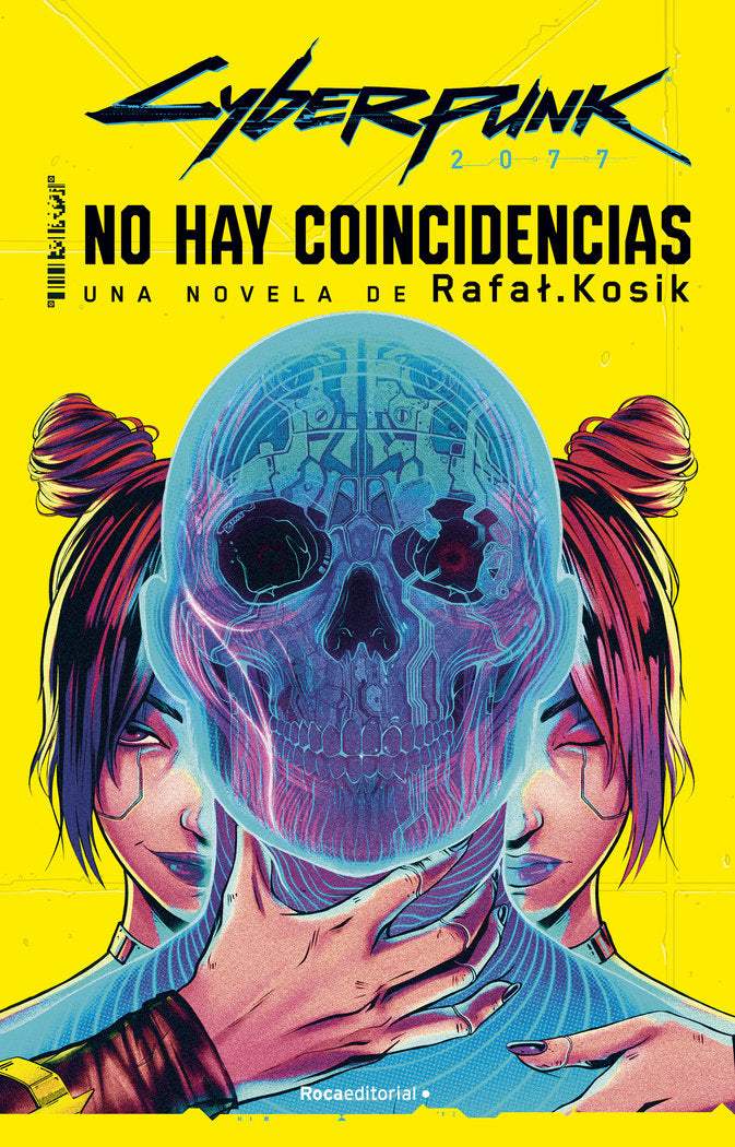 CYBERPUNK 2077 NO HAY COINCIDENCIAS, de RAFAL KOSIK | portada del libro
