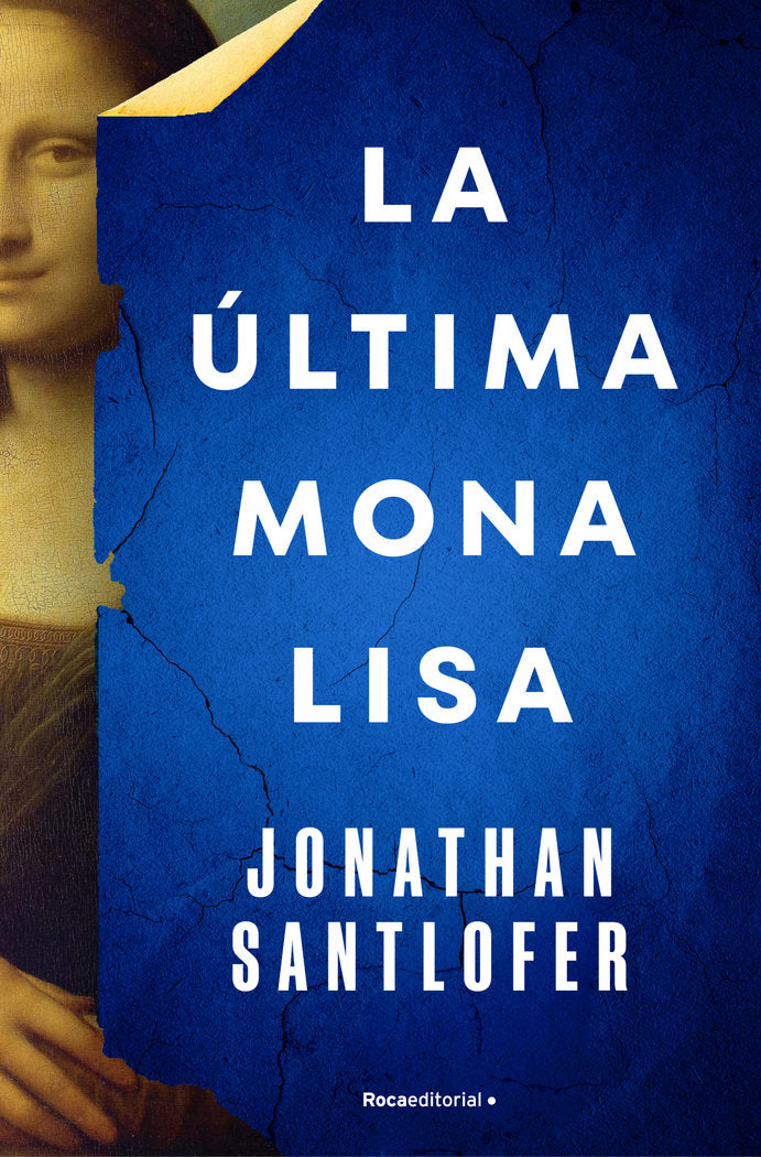 LA ULTIMA MONA LISA, de SANTLOFER, JONATHAN | portada del libro