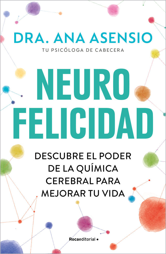 Neurofelicidad, de ANA ASENSIO | portada del libro