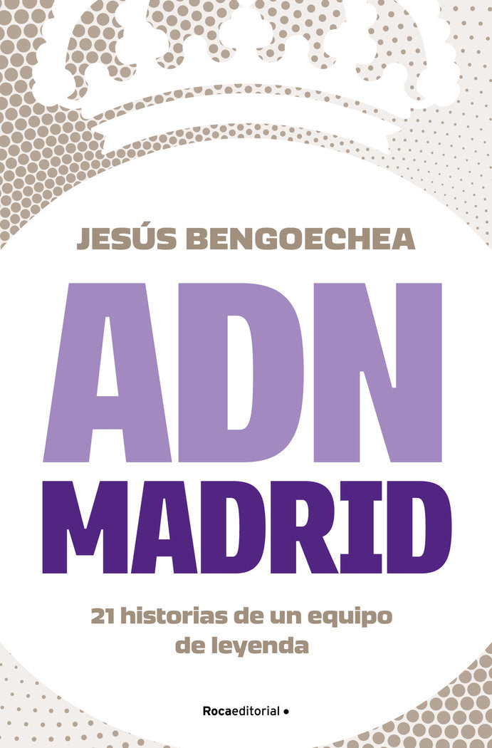 ADN MADRID, de BENGOECHEA, JESUS | portada del libro