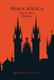 PRAGA MAGICA, de RIPELLINO, ANGELO MARIA | portada del libro