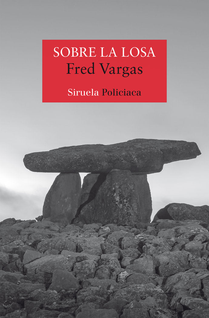 SOBRE LA LOSA, de VARGAS, FRED | portada del libro