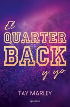 El quarterback y yo, de TAY MARLEY | portada del libro