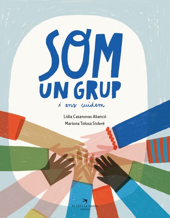 SOM UN GRUP I ENS CUIDEM, de CASANOVAS, LIDIA | portada del libro
