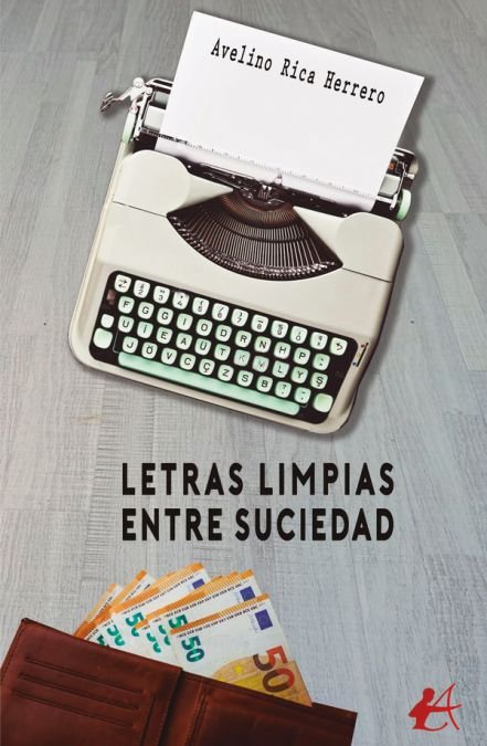 Letras limpias entre suciedad, de Rica Herrero, Avelino | portada del libro