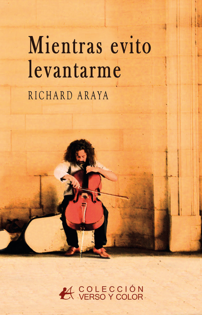 Mientras evito levantarme, de Araya, Richard | portada del libro