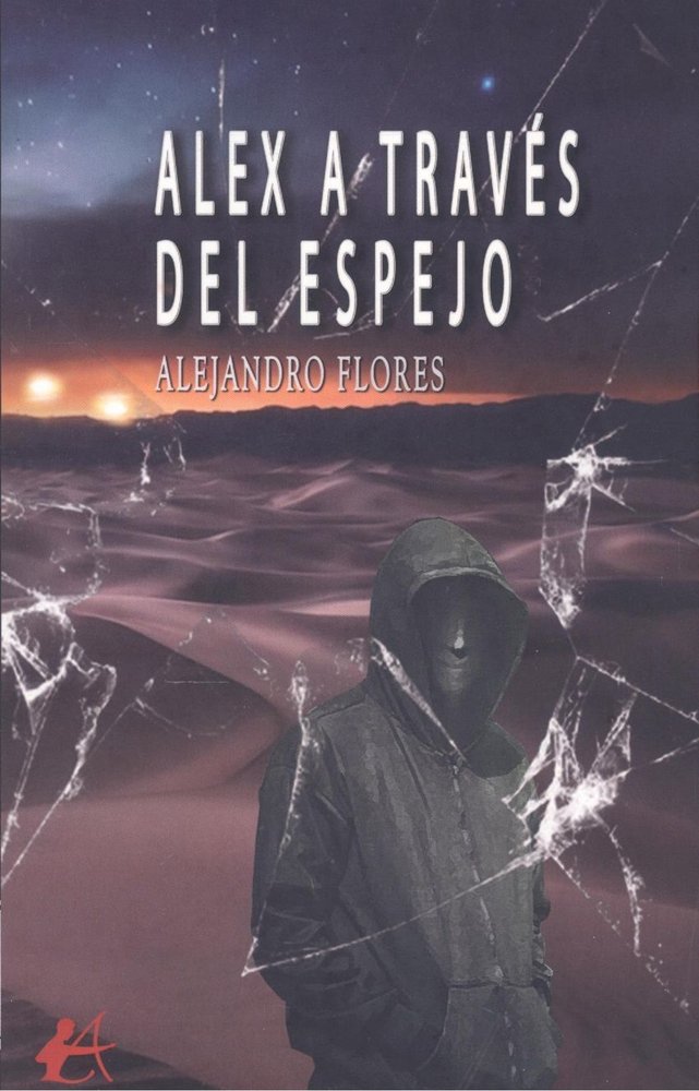 Alex a través del espejo, de Flores Escorial, Alejandro | portada del libro