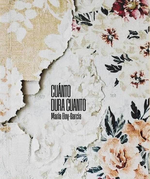 CUANTO DURA CUANTO, de MARIA ELOY GARCIA | portada del libro