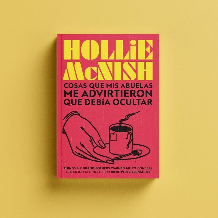 COSAS QUE MIS ABUELAS ME ADVIRTIERON QUE DEBIA OCULTAR, de MCNISH, HOLLIE | portada del libro