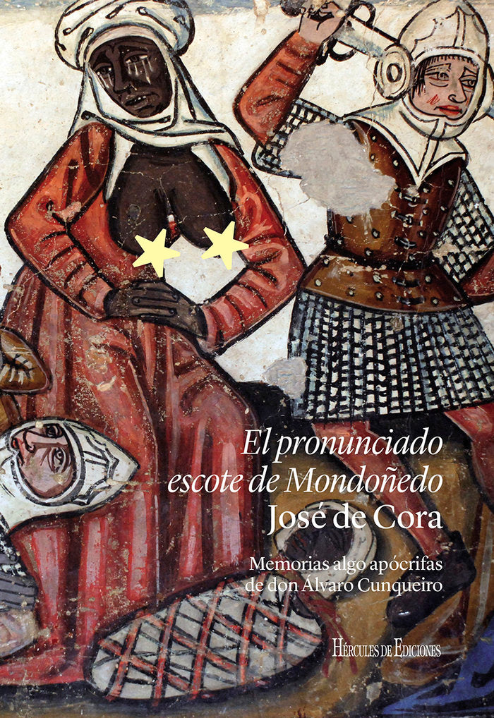 EL PRONUNCIADO ESCOTE DE MONDOÑEDO, de de Cora, José | portada del libro