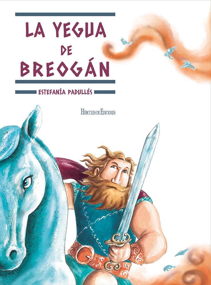 LA YEGUA DE BREOGÁN, de Padullés Estévez, Estefanía | portada del libro
