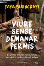 Viure sense demanar permís, de Yaya Bushcraft | portada del libro