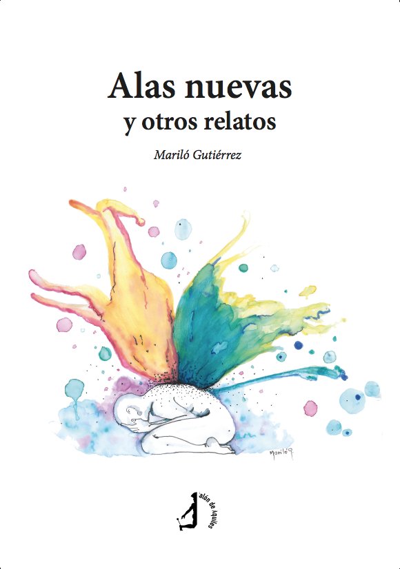 Alas nuevas y otros relatos, de GUTIERREZ, MARILO | portada del libro