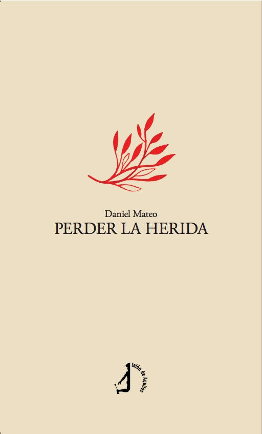 PERDER LA HERIDA, de , Daniel Mateo | portada del libro
