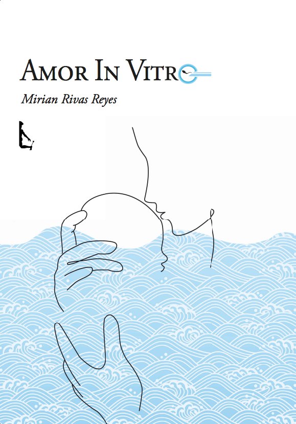Amor in vitro, de RIVAS REYES, MIRIAN | portada del libro