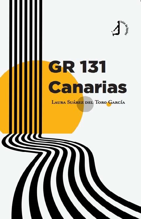 GR 131 CANARIAS, de LAURA SANCHEZ DEL TORO GARCIA | portada del libro