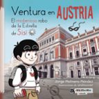 VENTURA EN AUSTRIA. EL MISTERIOSO ROBO DE LA ESTRELLA DE SISI, de JORGE MOLINERO MENDEZ | portada del libro