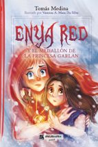 Enya Red y el medallón de la princesa Garlan, de TOMAS MEDINA | portada del libro