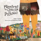 Mientras te crecen las piernas, de INES VALLVE | portada del libro