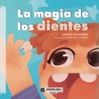 La magia de los dientes, de LORENA GONZALEZ | portada del libro
