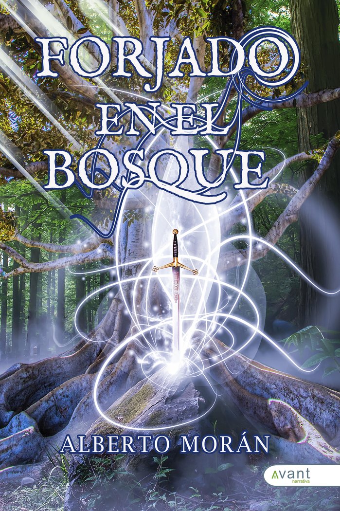 FORJADO EN EL BOSQUE, de Morán, Alberto L. | portada del libro