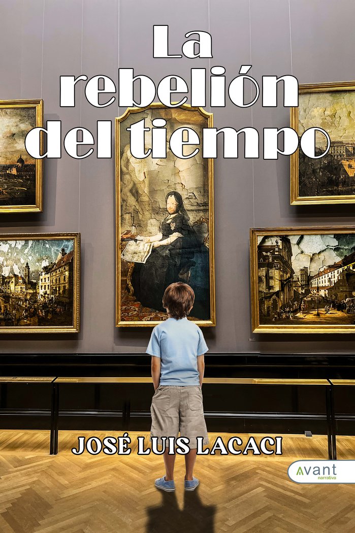 LA REBELIÓN DEL TIEMPO, de Lacaci López, José Luis | portada del libro
