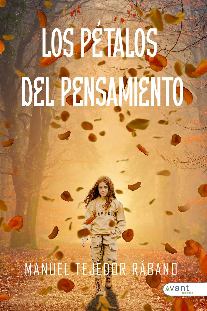 LOS PÉTALOS DEL PENSAMIENTO, de Tejedor Rábano, Manuel | portada del libro