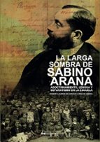 La larga sombra de Sabino Arana, de ERNESTO LADRON DE GUEVARA Y UR FERN | portada del libro