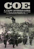 COE. A paso guerrillero, de AMADEO VALLADARES ALVAREZ | portada del libro