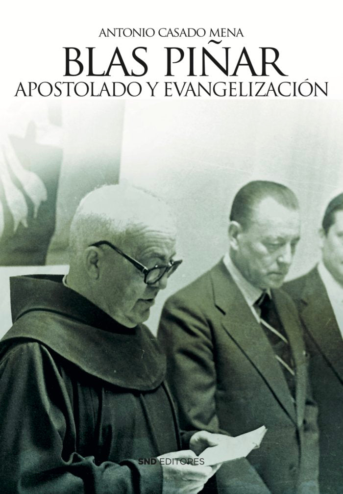 BLAS PIÑAR APOSTOLADO Y EVANGELIZACION, de CASADO MENA, ANTONIO | portada del libro